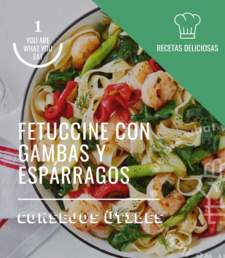 Fetuccine con gambas y espárragos
