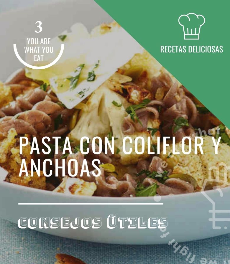 Pasta con coliflor y anchoas